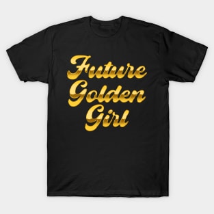 Future Golden Girl T-Shirt